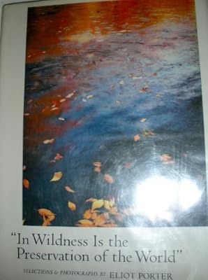 In Wildness is the Preservation of the World