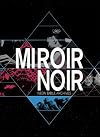 Miroir Noir – Neon Bible Archives