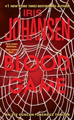 Blood Game: An Eve Duncan Forensics Thriller by Iris Johansen