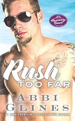 Rush Too Far: A Rosemary Beach Novel