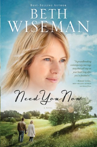 Need You Now by Beth Wiseman