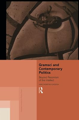 Gramsci and Contemporary Politics (Routledge Innovations in Political Theory)