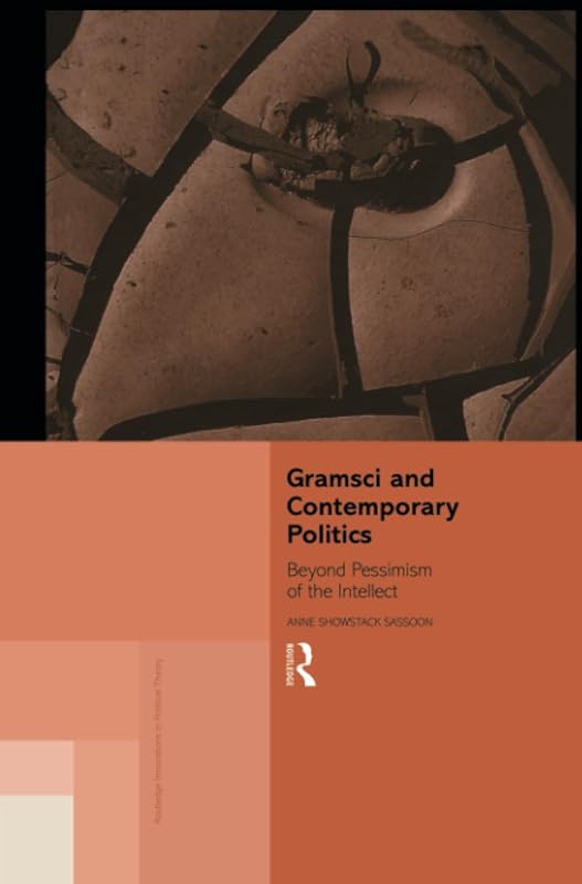 Gramsci and Contemporary Politics (Routledge Innovations in Political Theory) by Anne Showstack Showstack Sassoon