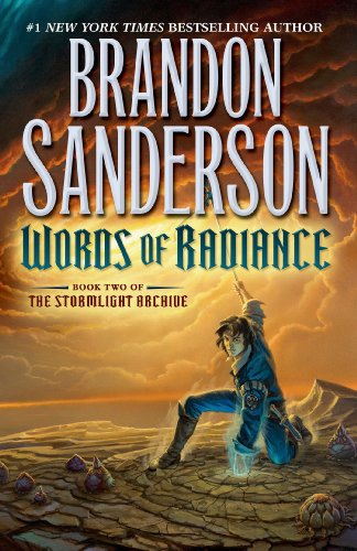 Words of Radiance (The Stormlight Archive, Book 2) by Brandon Sanderson