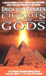 Chariots of the Gods: Unsolved Mysteries of the Past by Erich von DÃ¤niken