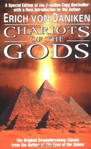 Chariots of the Gods: Unsolved Mysteries of the Past by Erich von DÃ¤niken