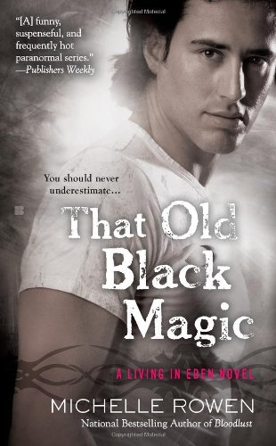 That Old Black Magic by Michelle Rowen