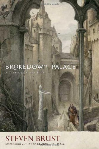 Brokedown Palace by Steven Brust