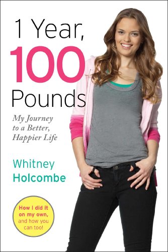 1 Year, 100 Pounds: My Journey to a Better, Happier Life by Louise Hay
