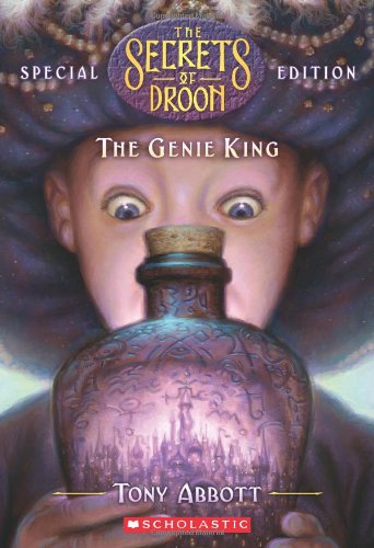 The Secrets of Droon Special Edition #7: The Genie King by Tony Abbott