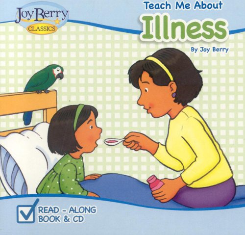 Teach Me About Illness by Joy Berry