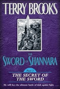 The Sword of Shannara: The Secret of the Sword: The Secret of the Sword: 3