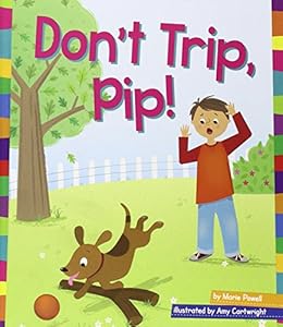 Don't Trip, Pip!
