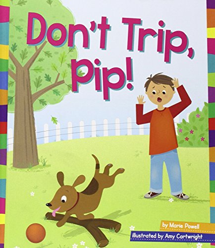 Don't Trip, Pip! by Amy Cartwright