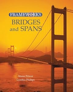 Bridges and Spans (Frameworks (Sharpe Focus)) by Cynthia Phillips