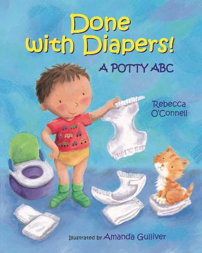 Done with Diapers! by Rebecca O'Connell