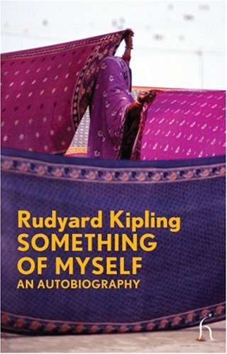 Something of Myself (Hesperus Modern Voices) by Rudyard Kipling