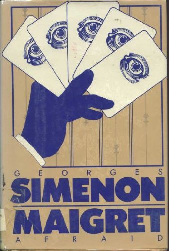 Maigret Afraid by Georges Simenon
