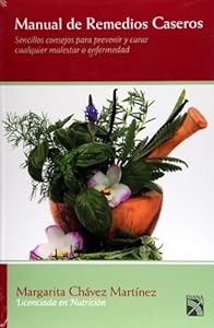 Manual de remedios caseros by Margarita Chavez Martinez