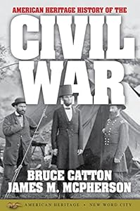American heritage history of the Civil War