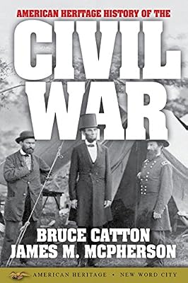 American heritage history of the Civil War