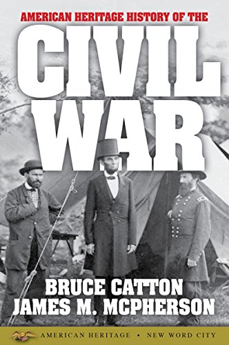 American heritage history of the Civil War by Bruce Catton