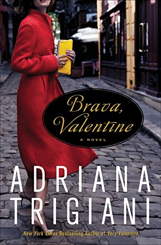 Brava, Valentine: A Novel by Adriana Trigiani