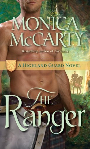 The Ranger: A Highland Guard Novel by Monica Mccarty