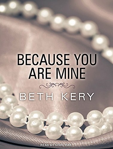 Because You Are Mine by Beth Kery