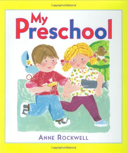 My Preschool by Anne Rockwell