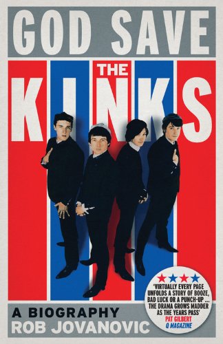 God Save The Kinks: A Biography by Rob Jovanovic