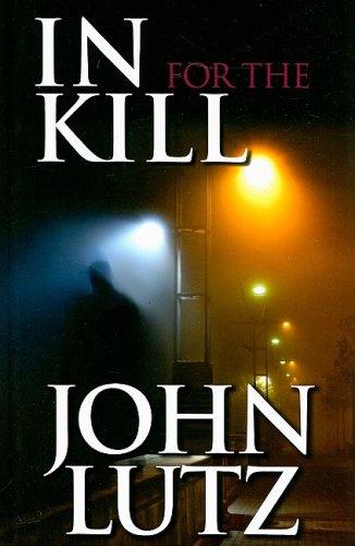 In for the Kill by John Lutz