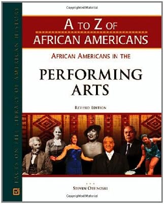African Americans in the Performing Arts (A to Z of African Americans)