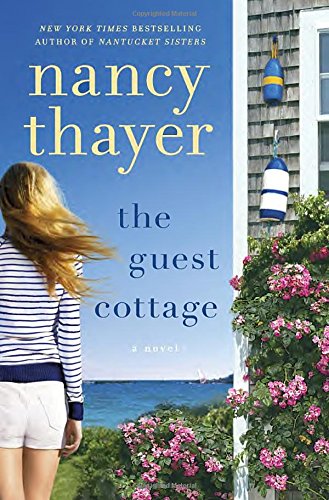 The Guest Cottage: A Novel by Nancy Thayer