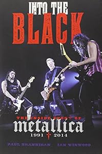 Into the Black: The Inside Story of Metallica