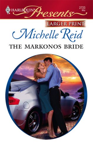 The Markonos Bride (Harlequin Large Print Presents) by Michelle Reid