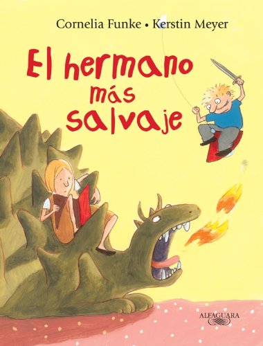El hermano m&aacute;s salvaje by Cornelia Funke