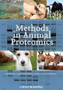 Methods in Animal Proteomics by Philip Whitfield