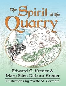 The Spirit of the Quarry by Edward G. Kreder