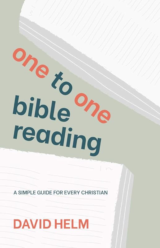 One-to-One Bible Reading by David Helm