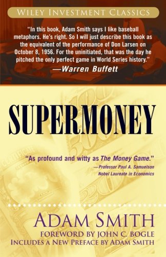 Supermoney (Wiley Investment Classics) by Adam Smith