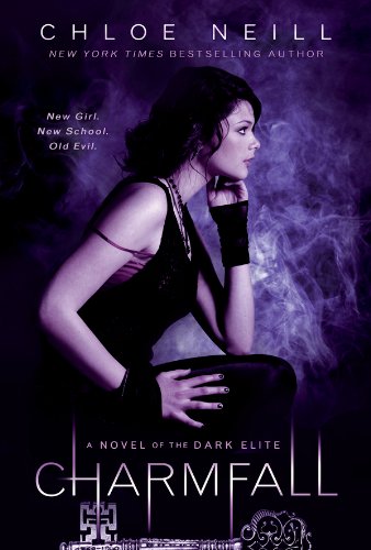 Charmfall: A Novel of The Dark Elite by Chloe Neill