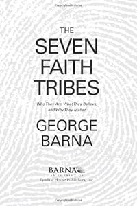 The Seven Faith Tribes: Who They Are, What They Believe, and Why They Matter