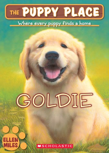 The Puppy Place #1: Goldie by Ellen Miles