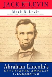 Abraham Lincoln's Gettysburg Address Illustrated by Jack E. Levin
