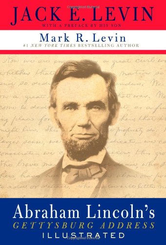 Abraham Lincoln's Gettysburg Address Illustrated by Jack E. Levin