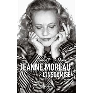 Jeanne Moreau, l'insoumise