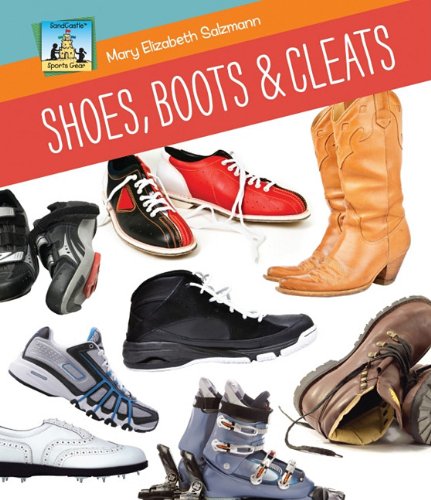 Shoes, Boots &amp; Cleats by Mary Elizabeth Salzmann