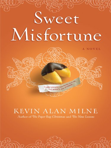 Sweet Misfortune by Kevin Alan Milne