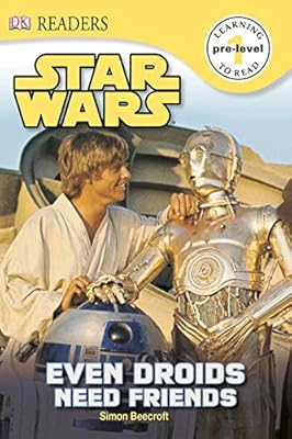 DK Readers L0: Star Wars: Even Droids Need Friends!
